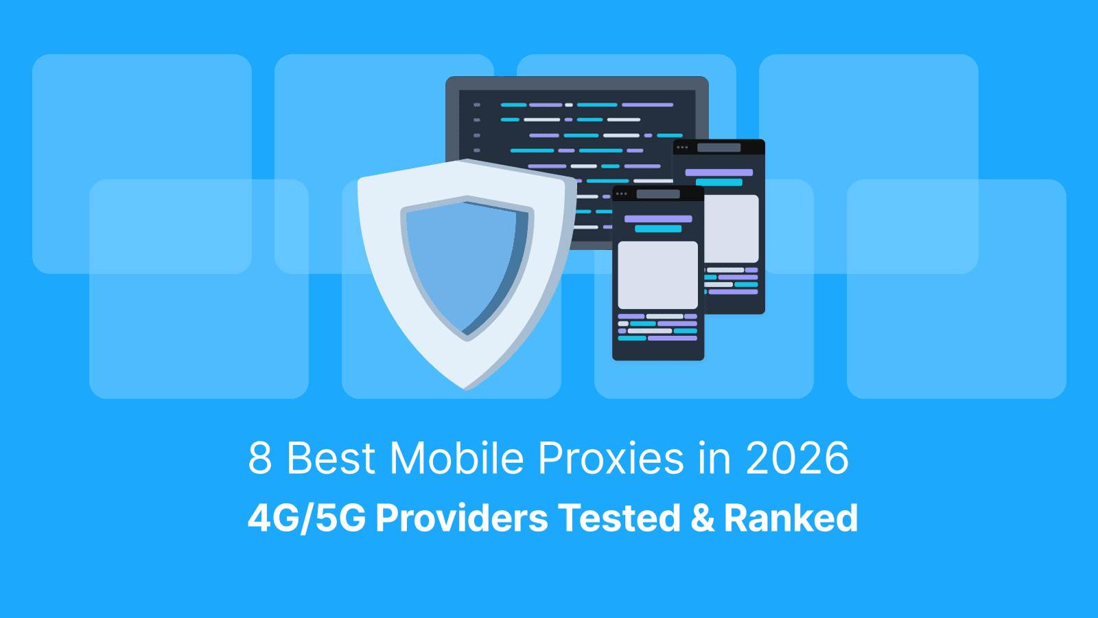 8 Best Mobile Proxies in 2026: 4G/5G Providers (Tested & Ranked)