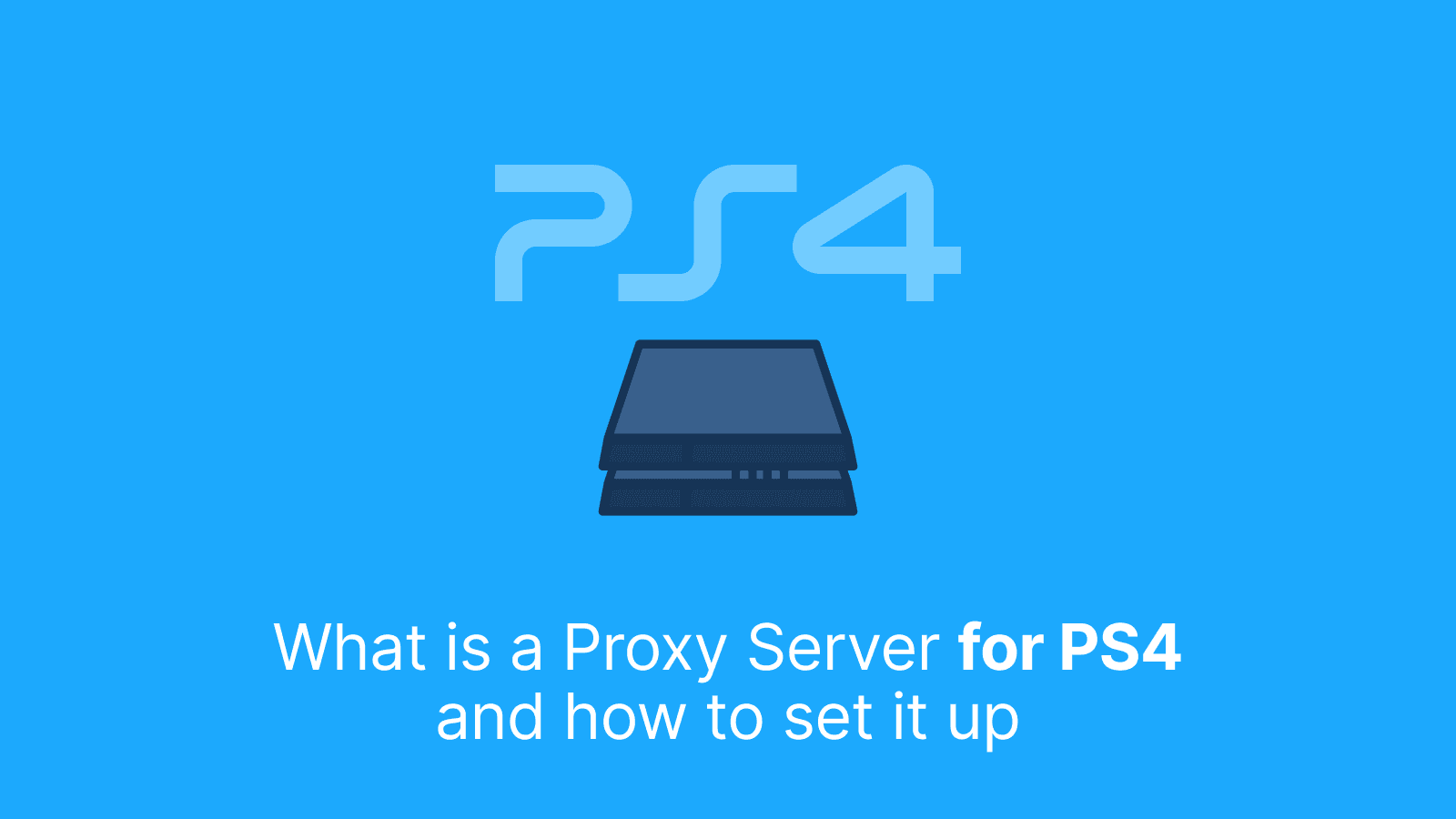 What is a proxy server for ps4