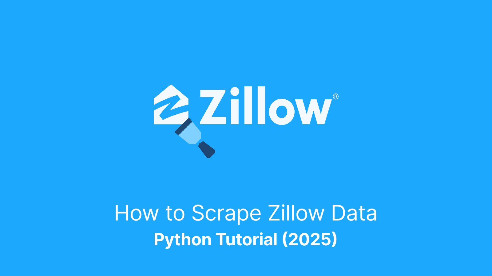 How to Scrape Zillow Data: Python Tutorial (2025)