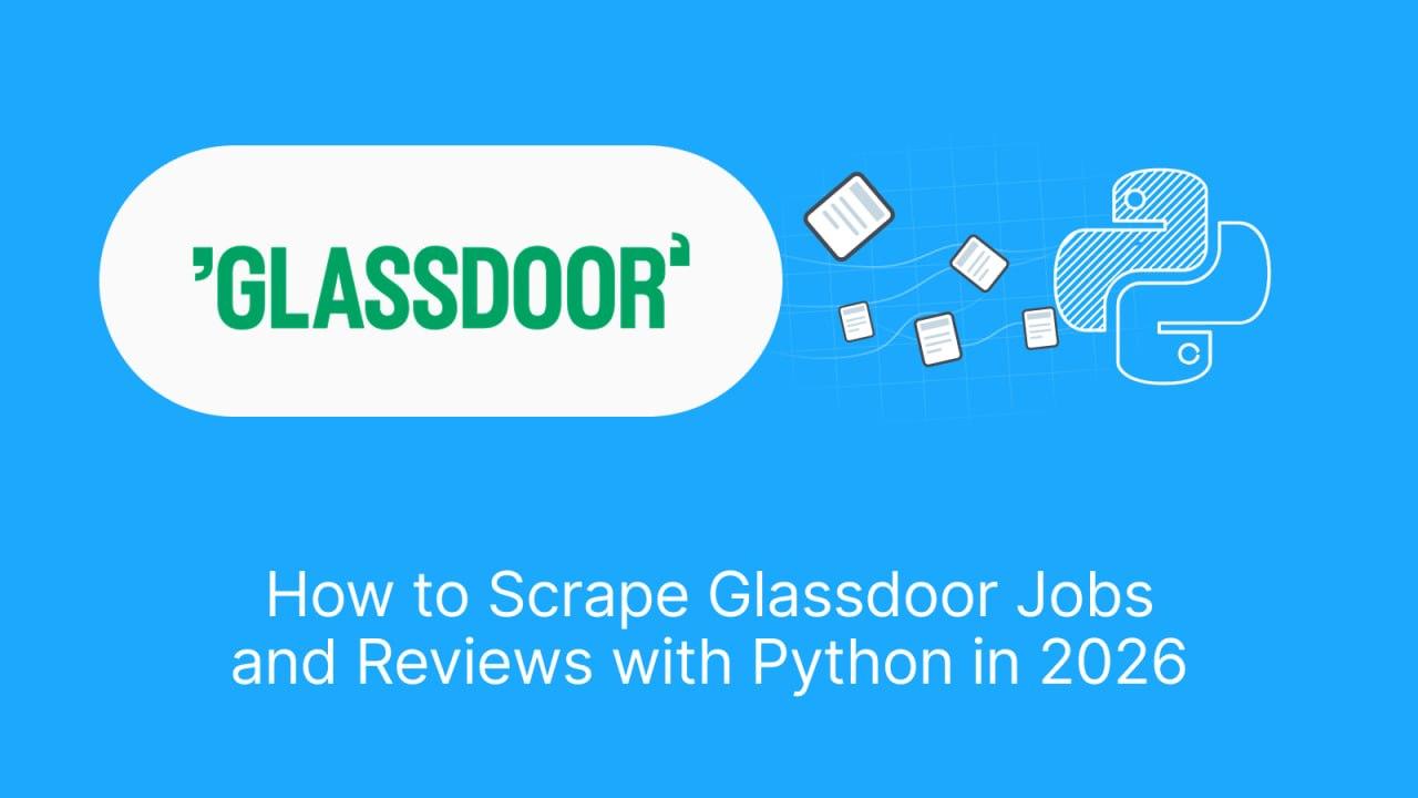 How to Scrape Glassdoor