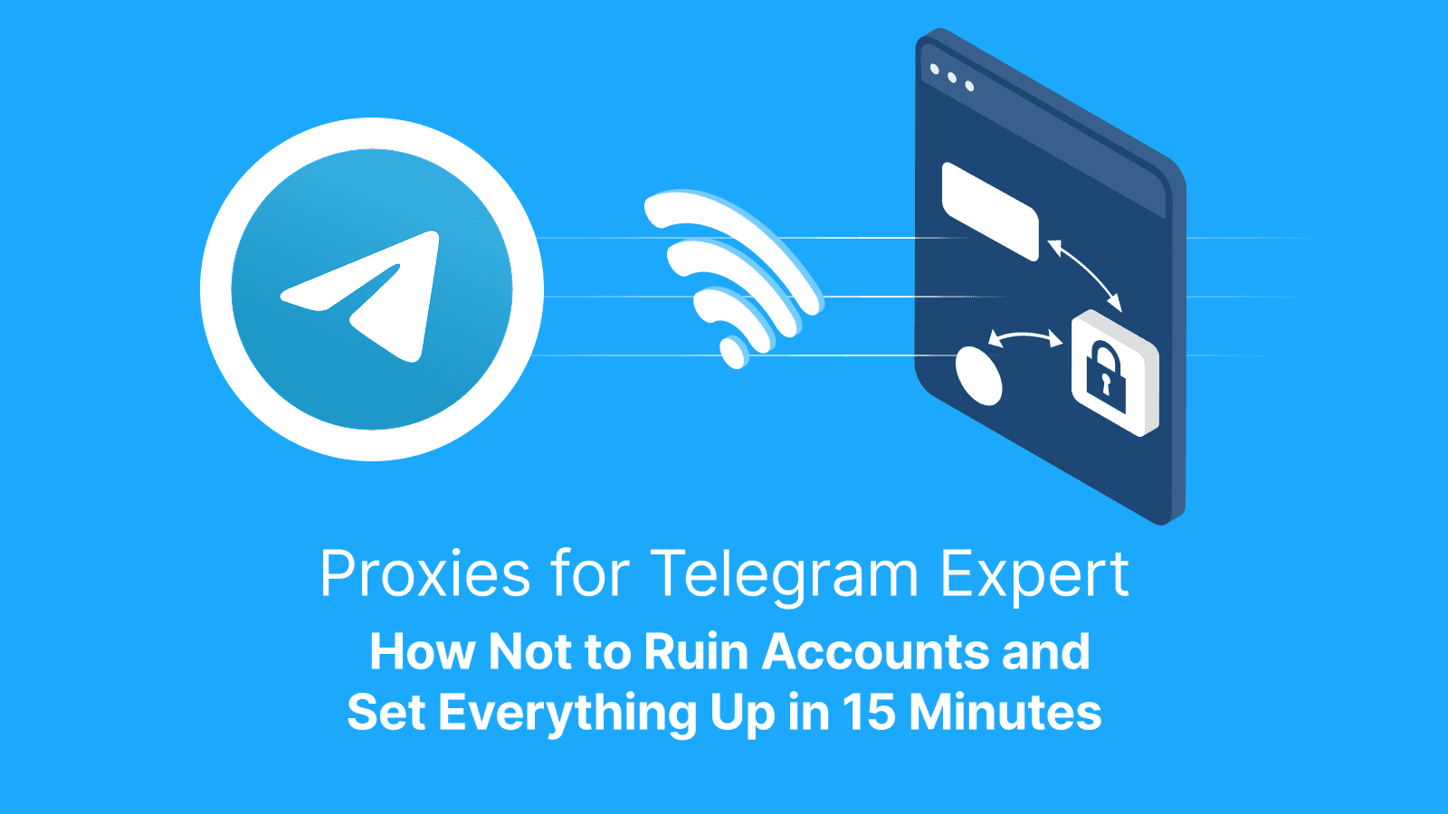 Proxies for Telegram Expert