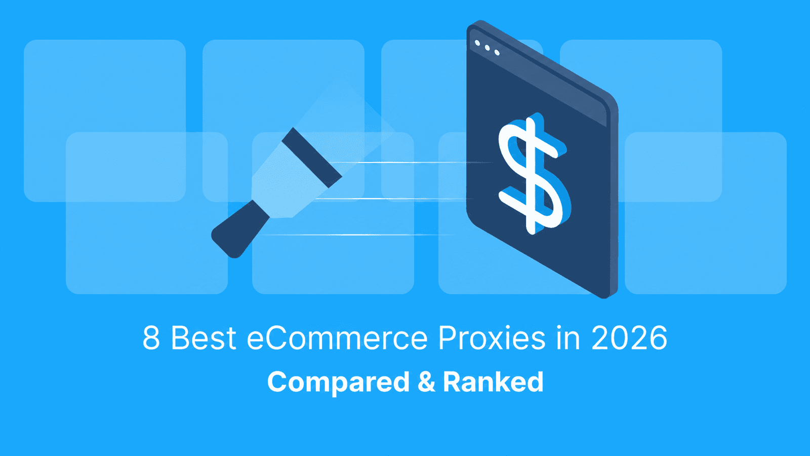 8 Best eCommerce Proxies in 2026