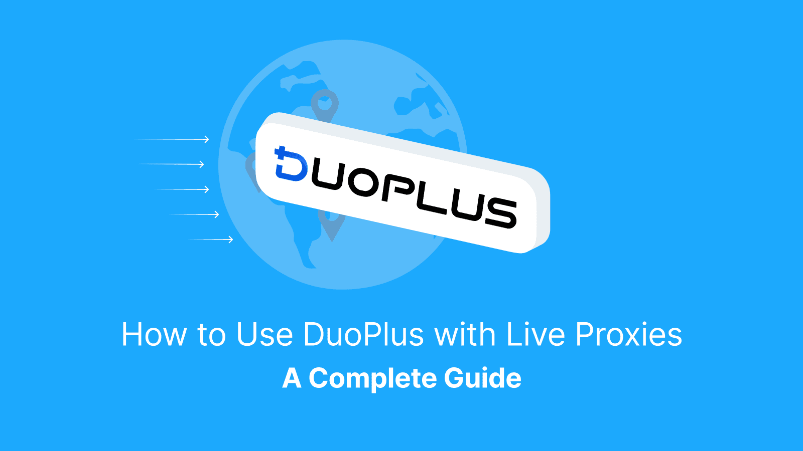 How to use DuoPlus with Live Proxies