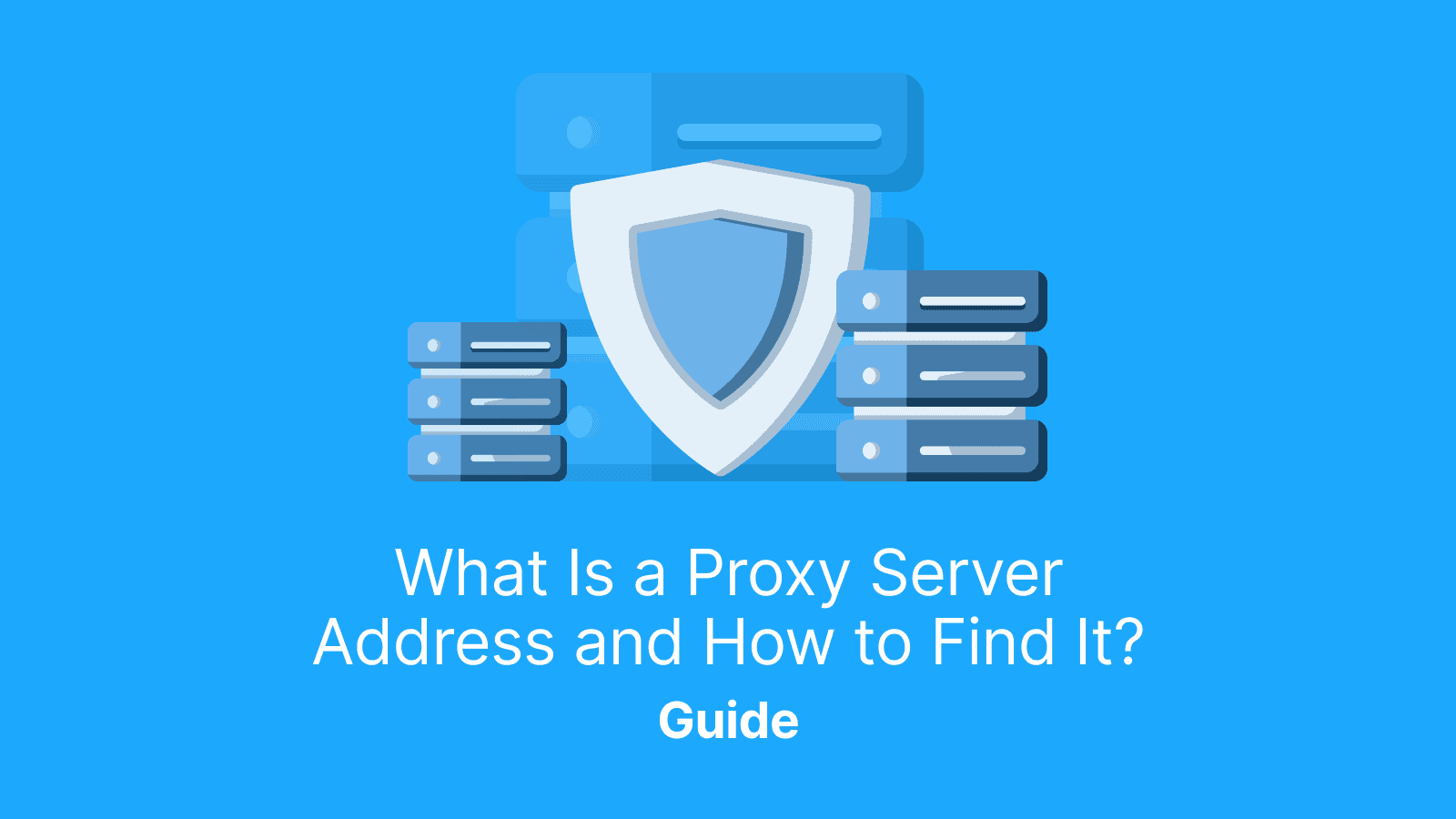 What is a Proxy Server Address