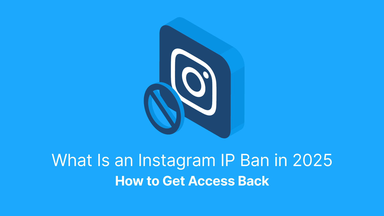 what is an instagram ip ban and how to get access back